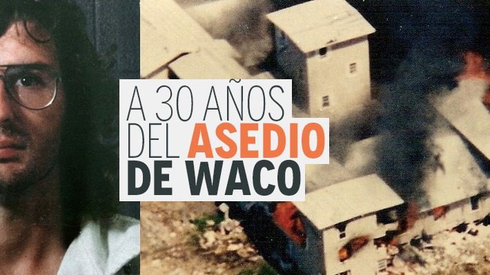 A 30 años del mortal asedio de la FBI en Waco: La historia del incendio que terminó con David Koresh y su secta religiosa