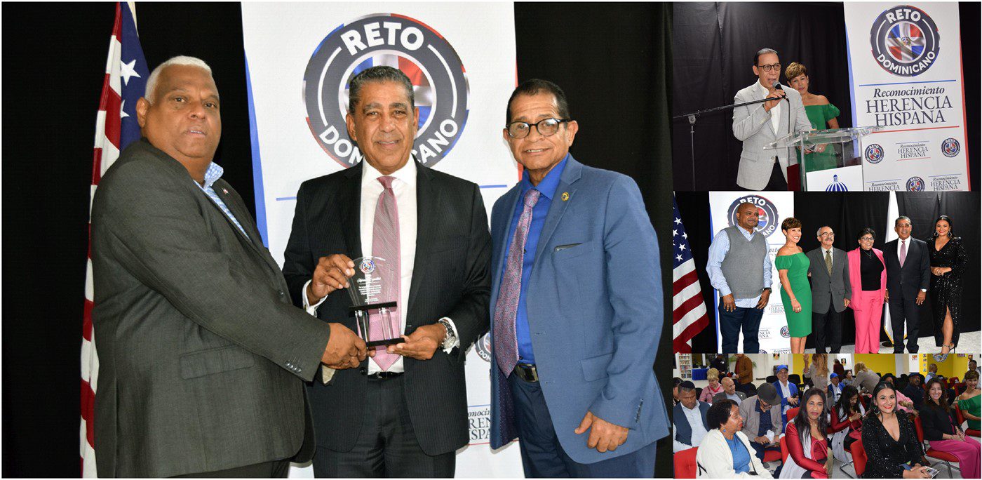 Reto Dominicano entrega Reconocimiento Herencia Hispana  al congresista Espaillat y otros dominicanos sobresalientes por trayectoria y aportes