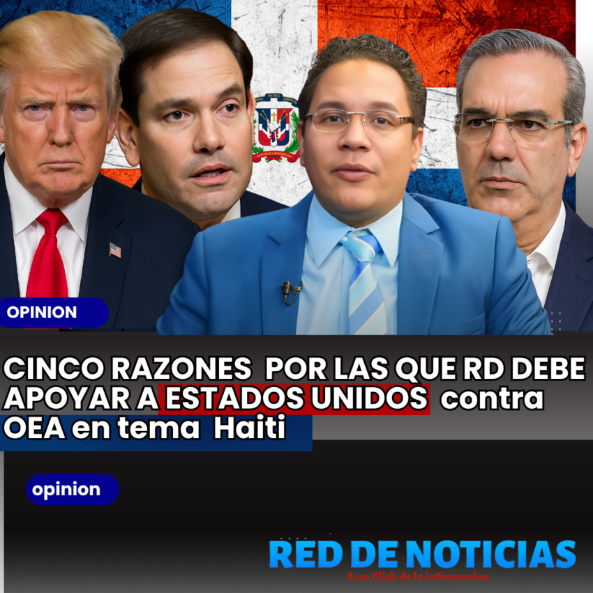 CINCO RAZONES IRREFUTABLES POR LAS QUE RD DEBE APOYAR A ESTADOS UNIDOS