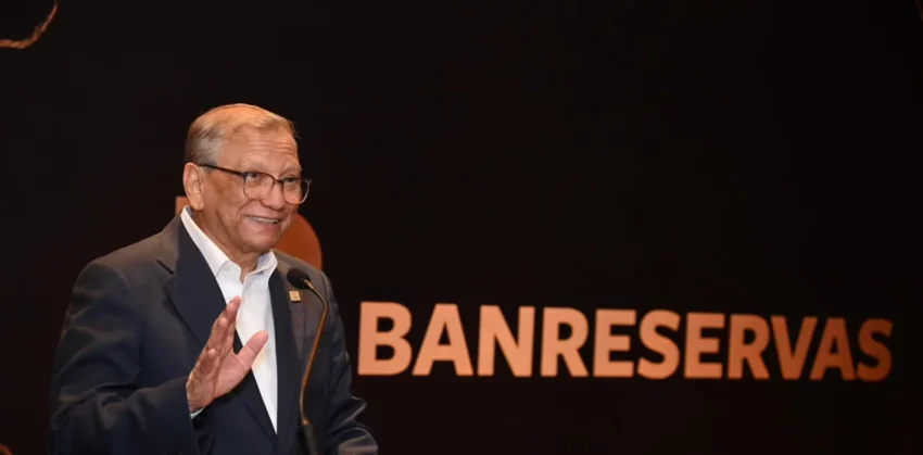 Presidente de Banreservas anuncia activos superiores a RD$1.5 billones